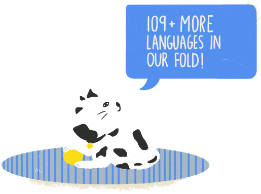 109+ more languages in our fold